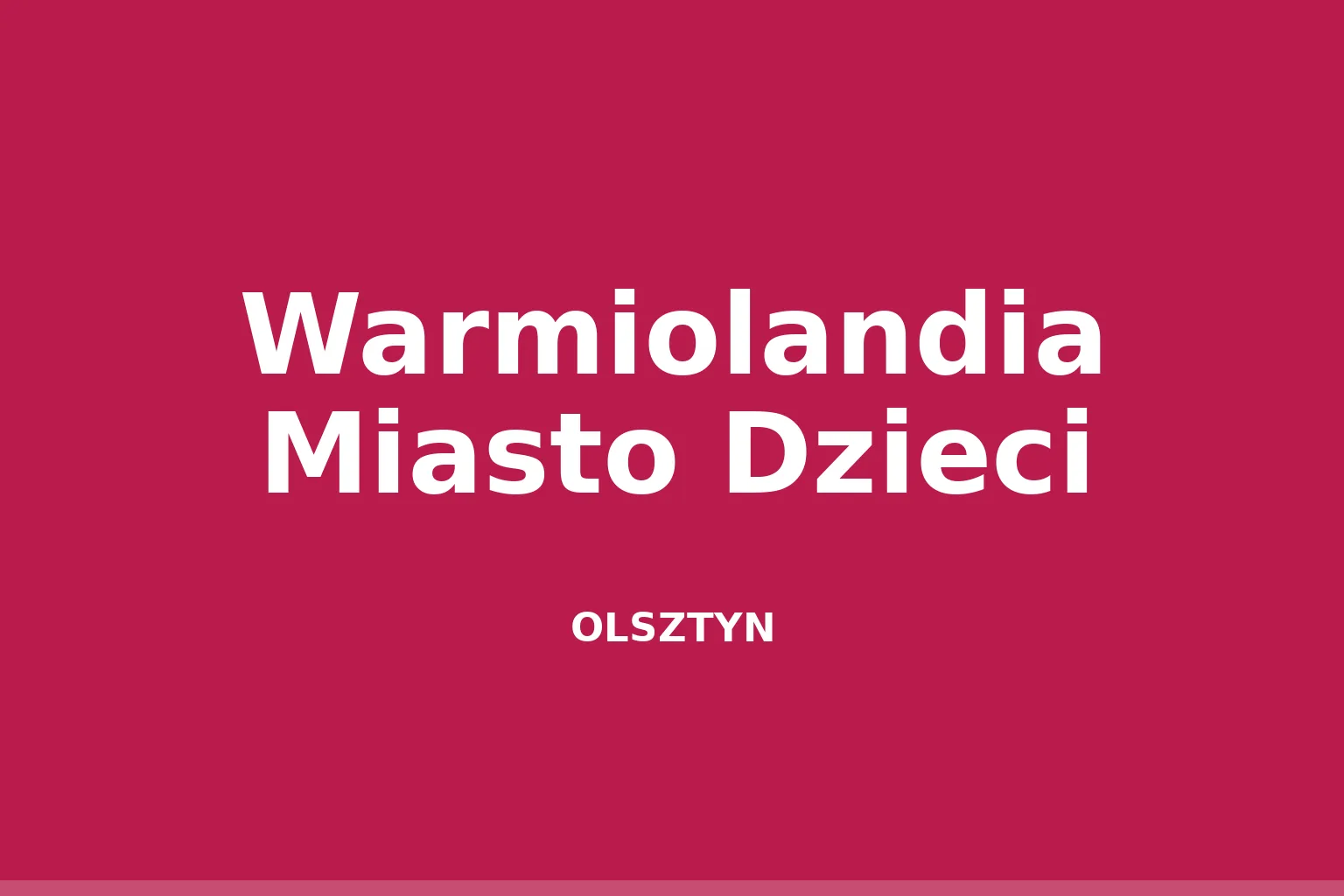 Warmiolandia Miasto Dzieci